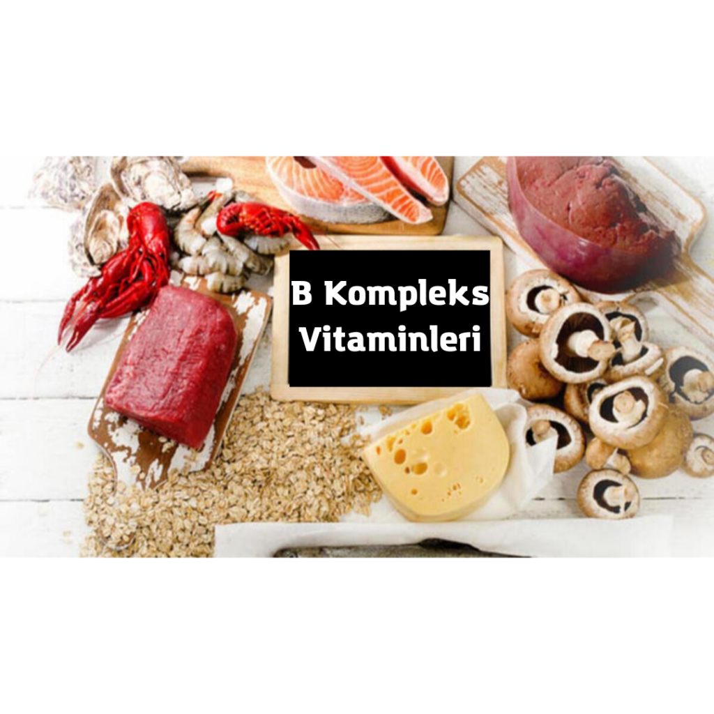 B Kompleks Vitaminleri