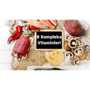 B Kompleks Vitaminleri